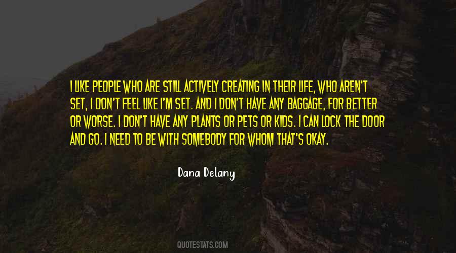 Dana Delany Quotes #876417