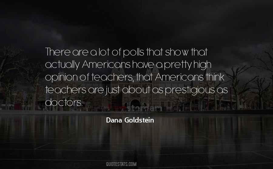 Dana Goldstein Quotes #1706782