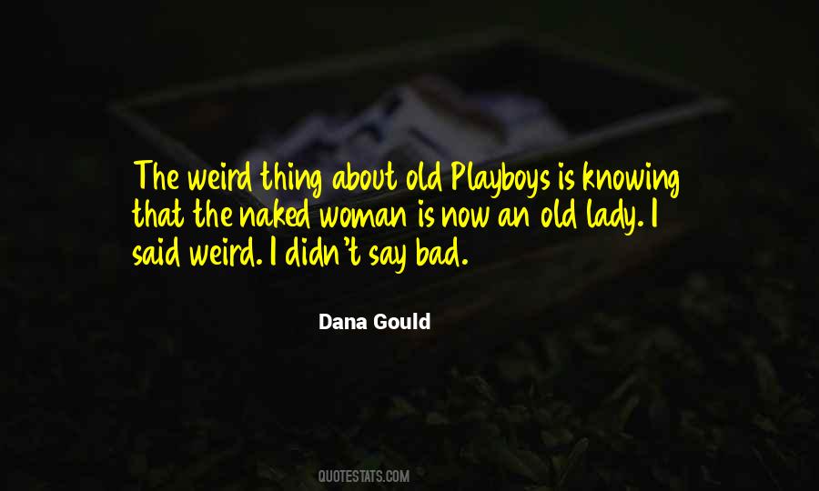 Dana Gould Quotes #1162384