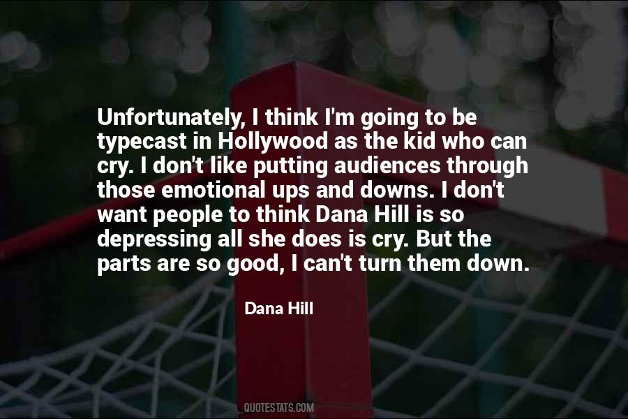 Dana Hill Quotes #776340
