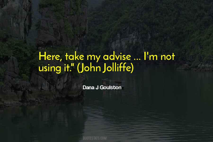 Dana J Goulston Quotes #183081