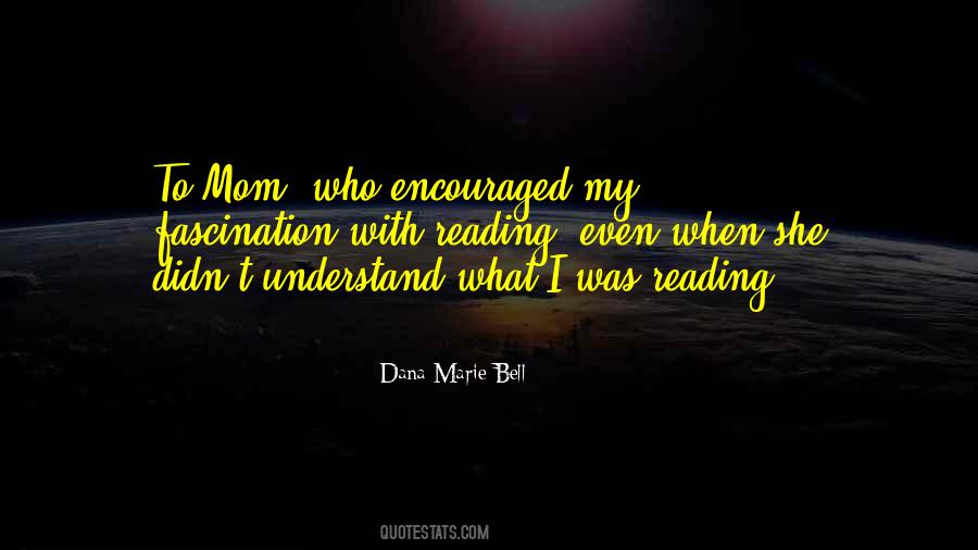 Dana Marie Bell Quotes #1631360