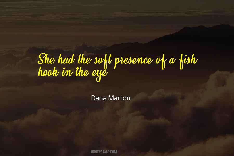 Dana Marton Quotes #796179