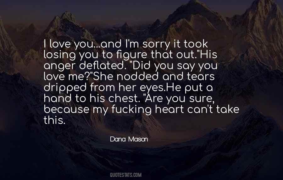 Dana Mason Quotes #1581583