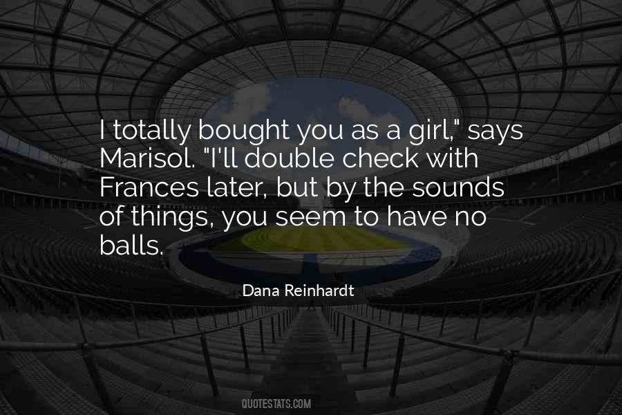 Dana Reinhardt Quotes #1850884