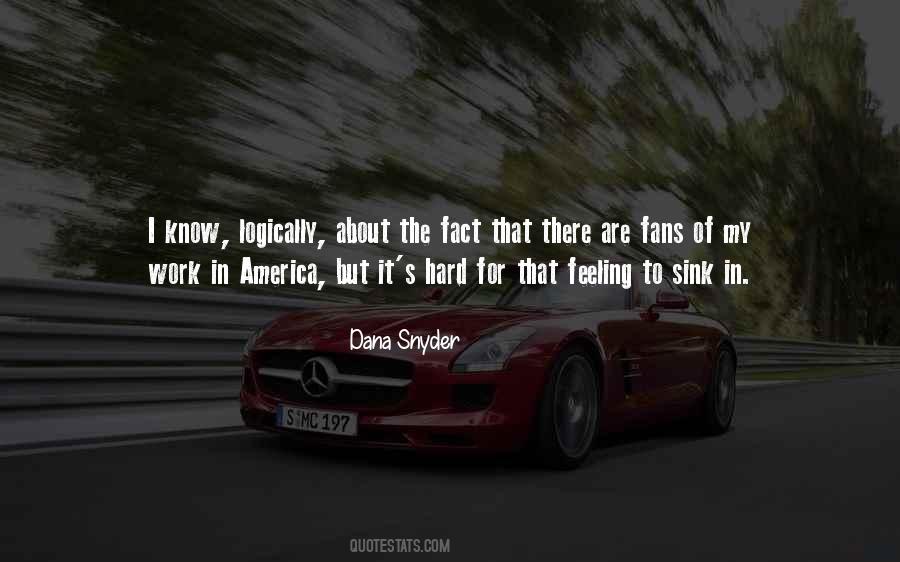 Dana Snyder Quotes #747700