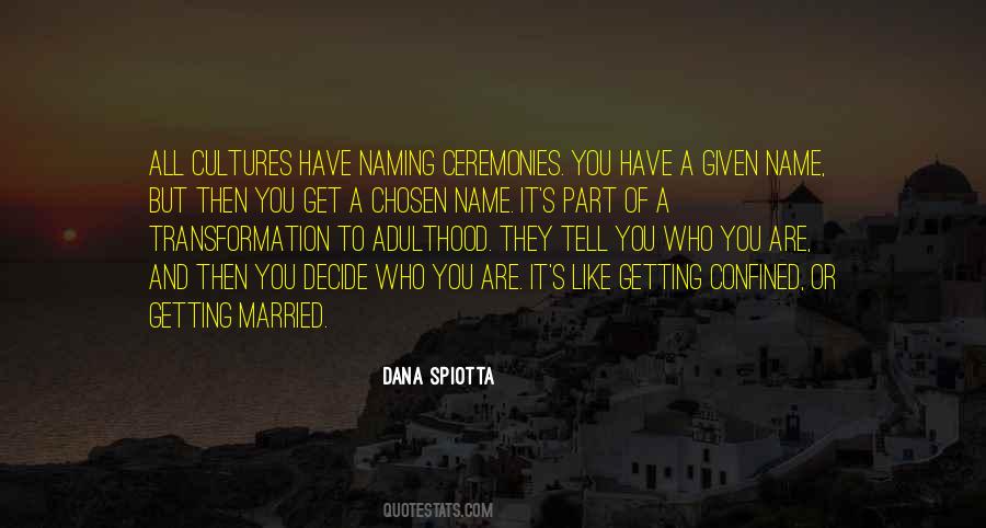 Dana Spiotta Quotes #411988