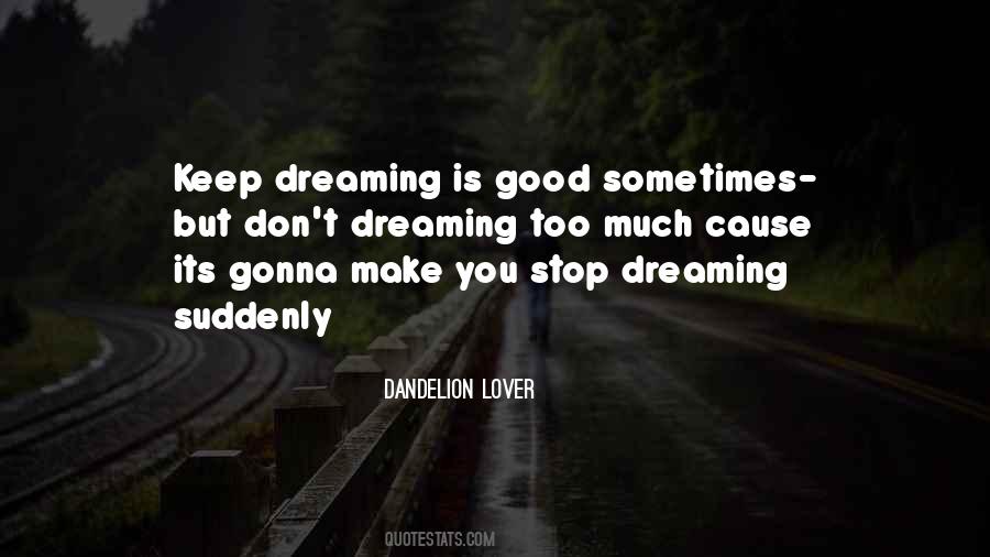 Dandelion Lover Quotes #1777690 Dandelion Lover Quotes #1777690