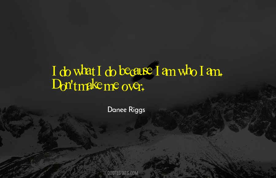 Danee Riggs Quotes #1189442