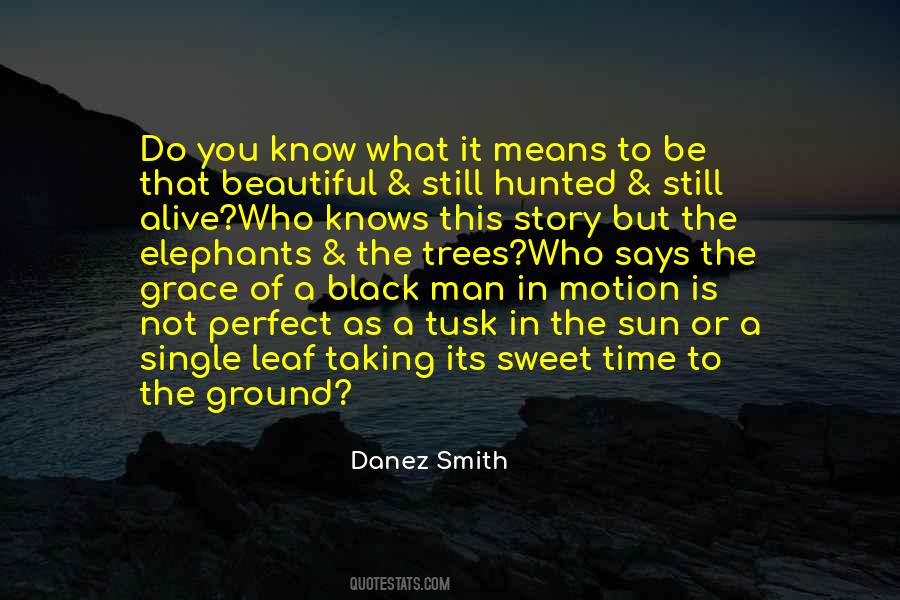 Danez Smith Quotes #282126