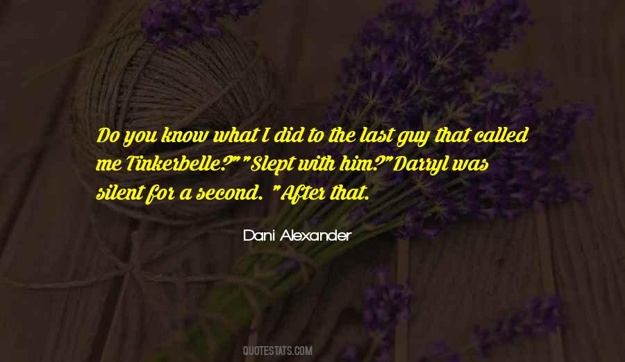 Dani Alexander Quotes #1831323