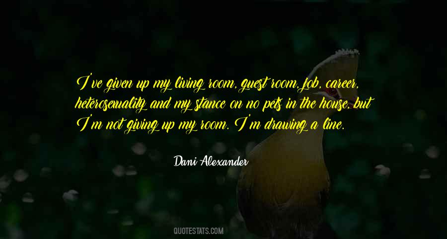 Dani Alexander Quotes #1873647