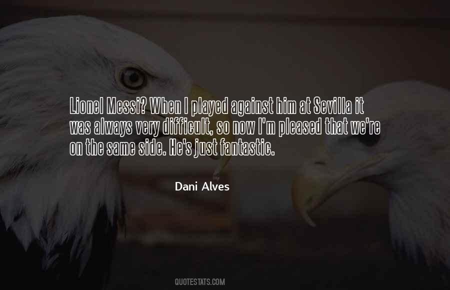 Dani Alves Quotes #340963