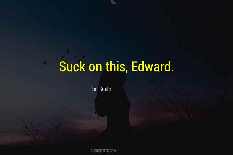 Dani Smith Quotes #877630 Dani Smith Quotes #877630