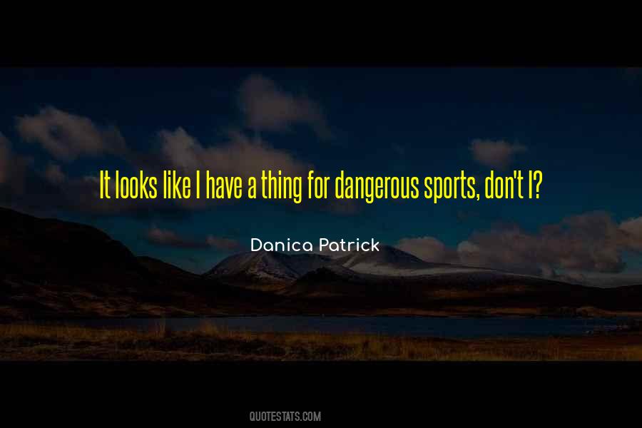 Danica Patrick Quotes #1136003