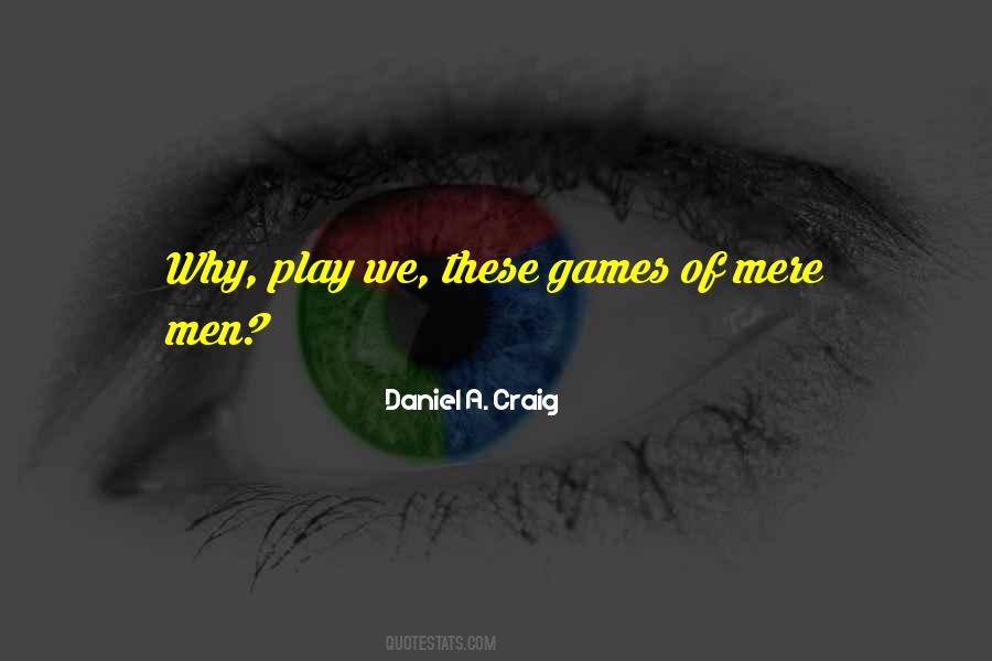 Daniel A. Craig Quotes #366785 Daniel A. Craig Quotes #366785