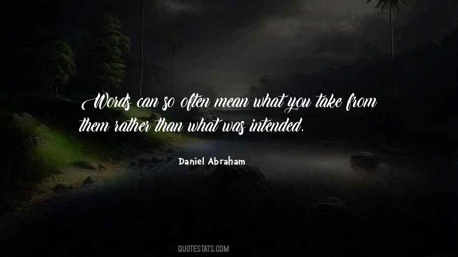 Daniel Abraham Quotes #1093134