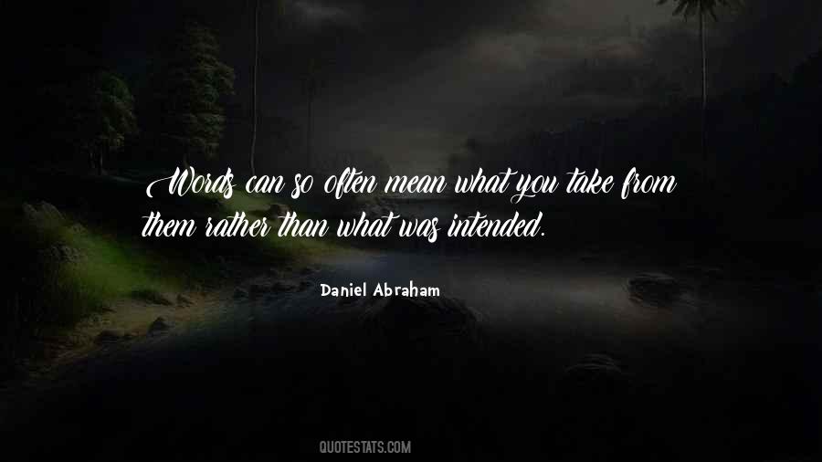 Daniel Abraham Quotes #1093134