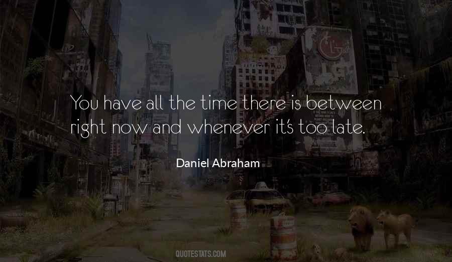 Daniel Abraham Quotes #1236158