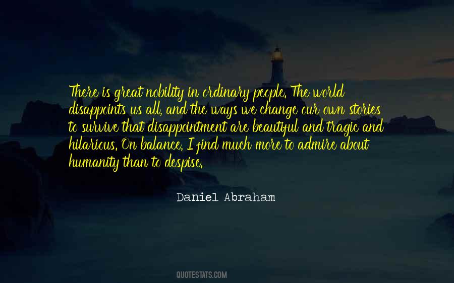 Daniel Abraham Quotes #144031