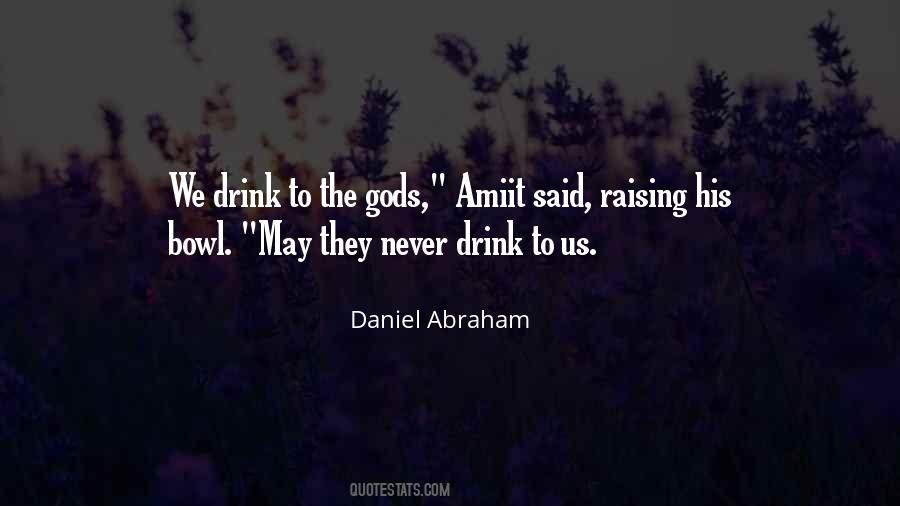 Daniel Abraham Quotes #165114