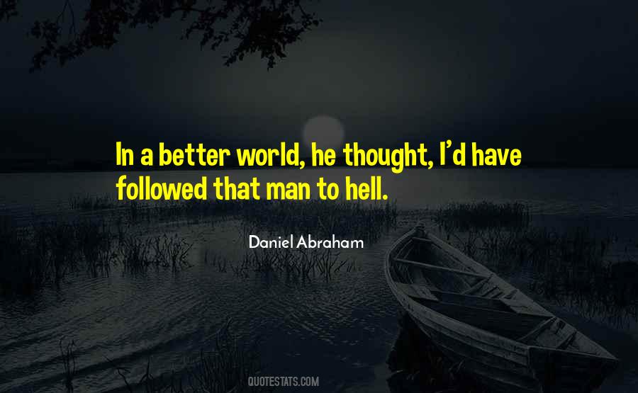 Daniel Abraham Quotes #463153