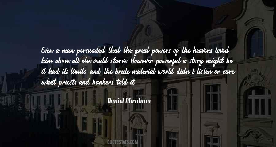 Daniel Abraham Quotes #593604