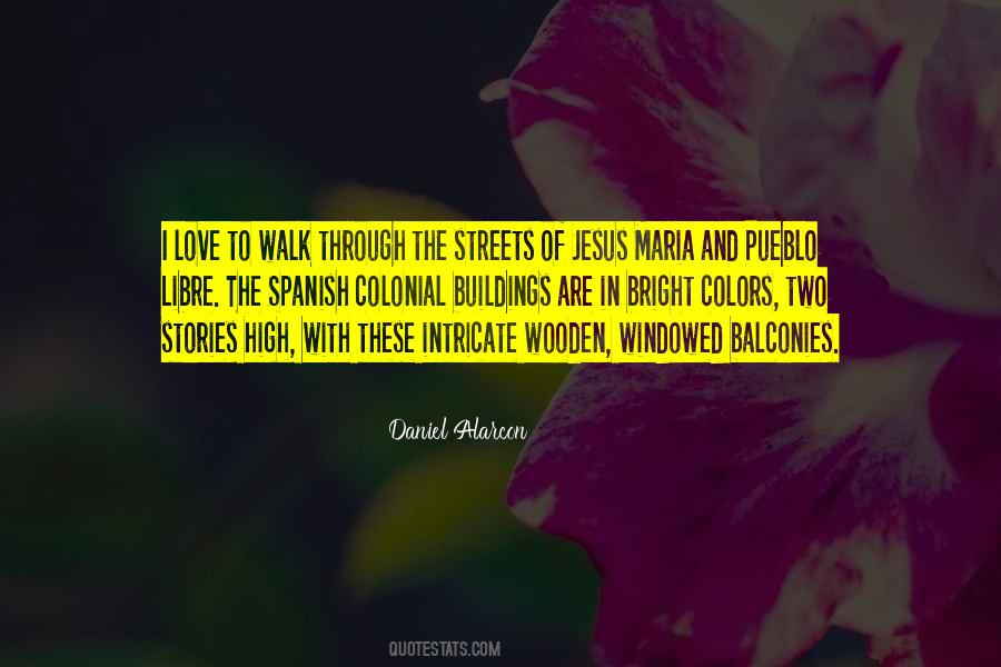 Daniel Alarcon Quotes #1537555