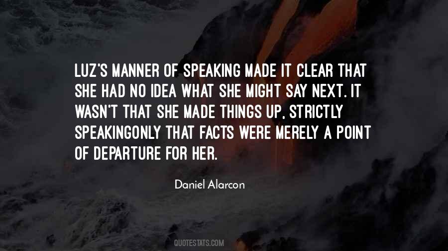 Daniel Alarcon Quotes #47038