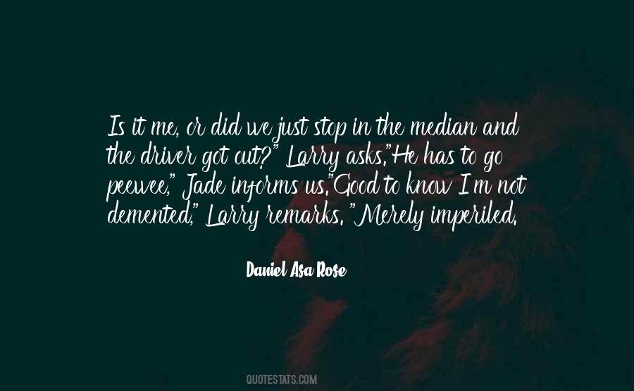 Daniel Asa Rose Quotes #1305633 Daniel Asa Rose Quotes #1305633
