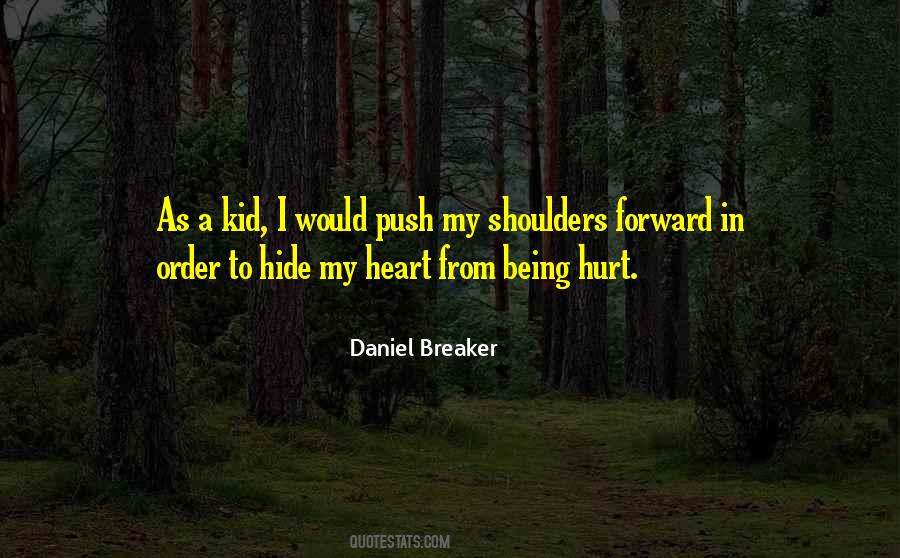 Daniel Breaker Quotes #477037