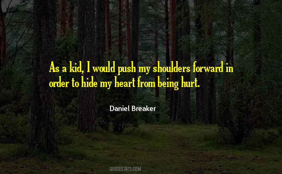 Daniel Breaker Quotes #477037