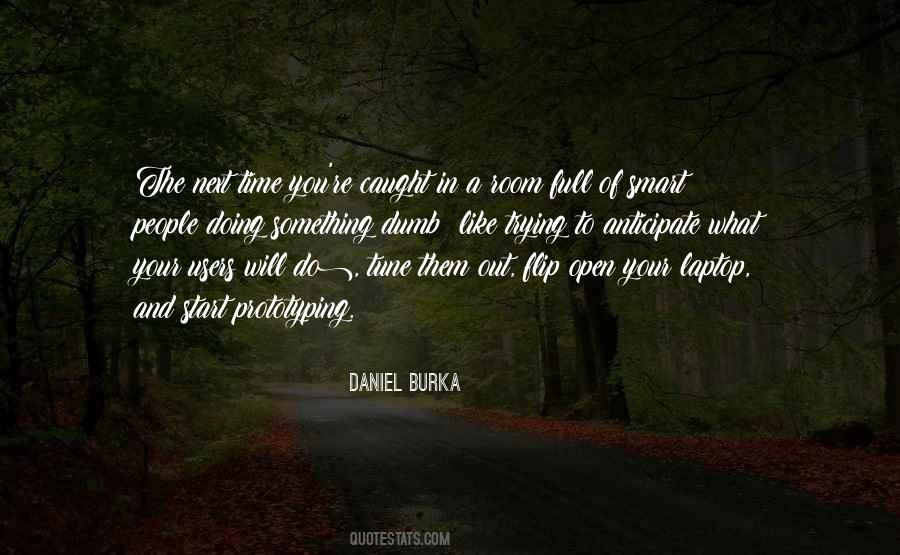 Daniel Burka Quotes #1590100