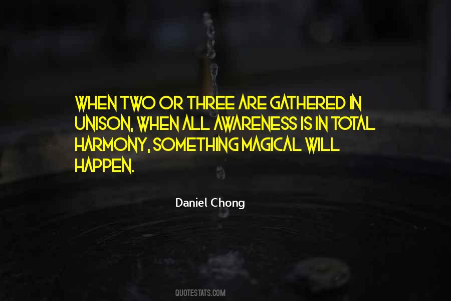 Daniel Chong Quotes #889573