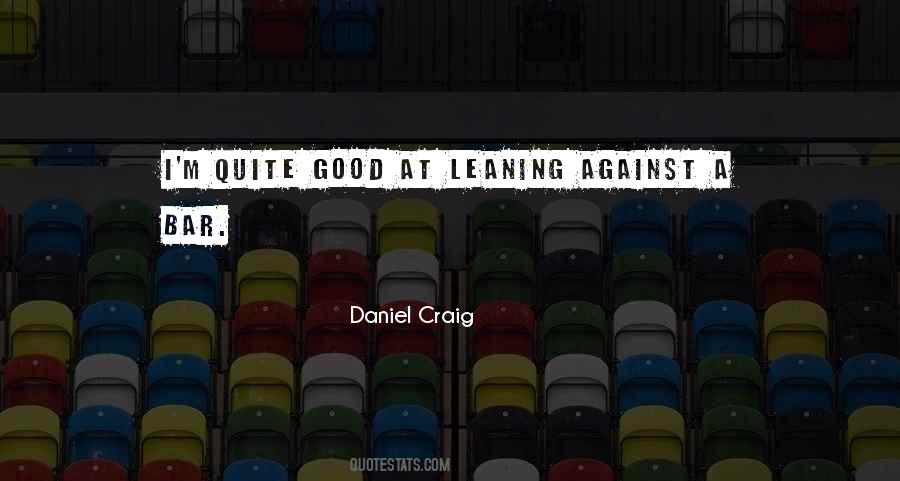 Daniel Craig Quotes #1142532