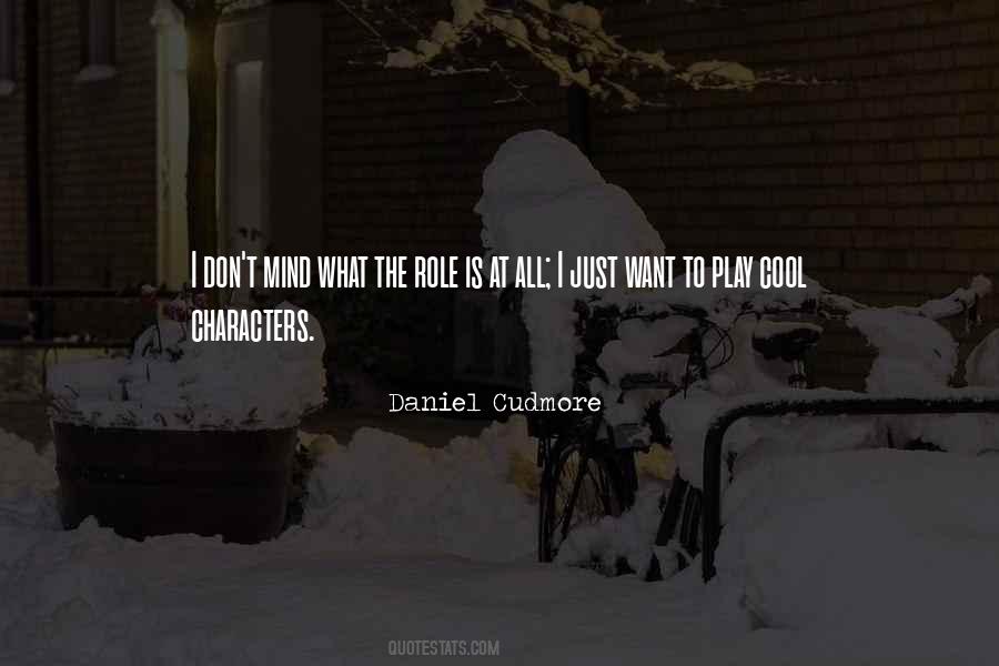 Daniel Cudmore Quotes #1299745