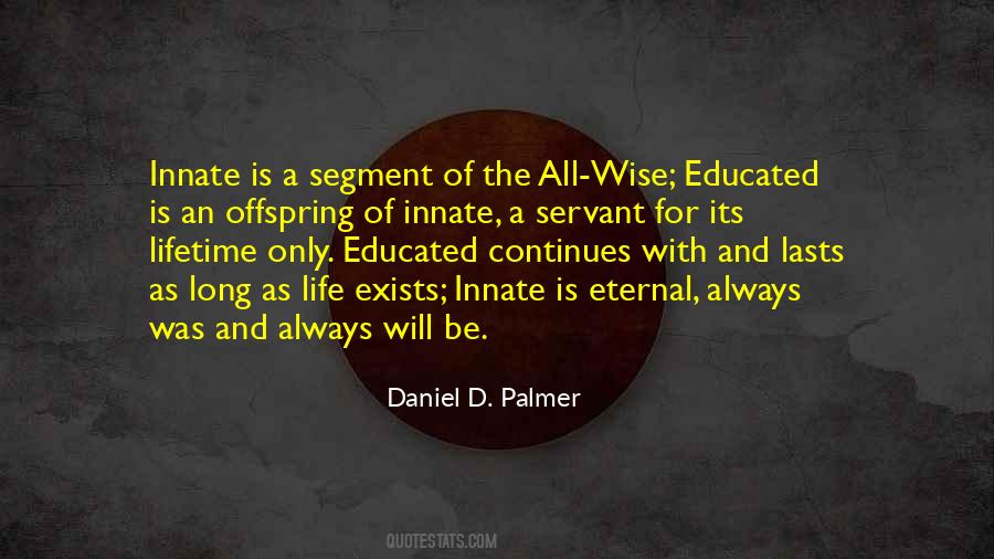 Daniel D. Palmer Quotes #904958