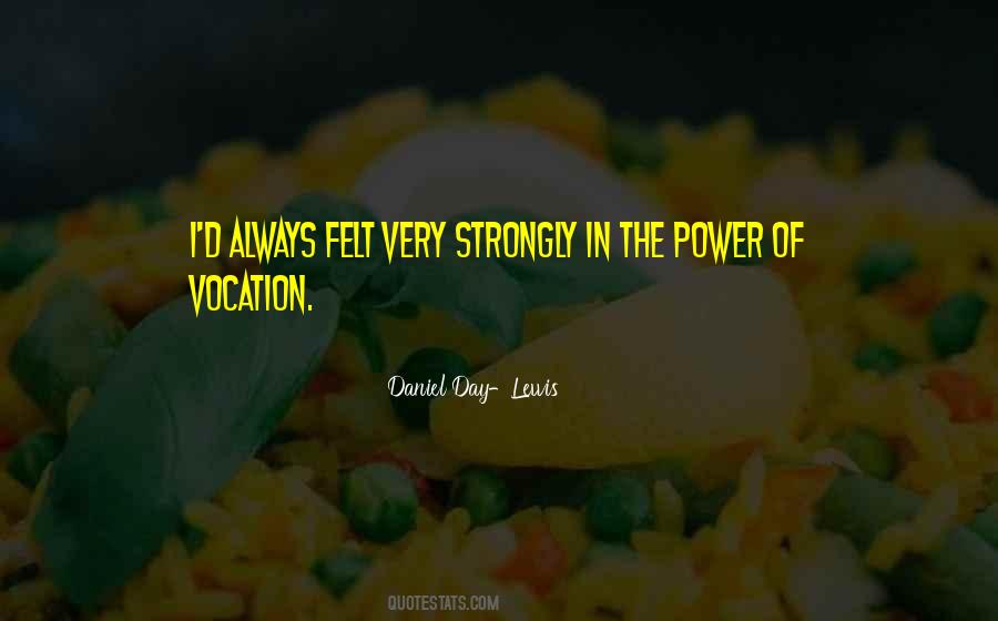 Daniel Day-Lewis Quotes #314897