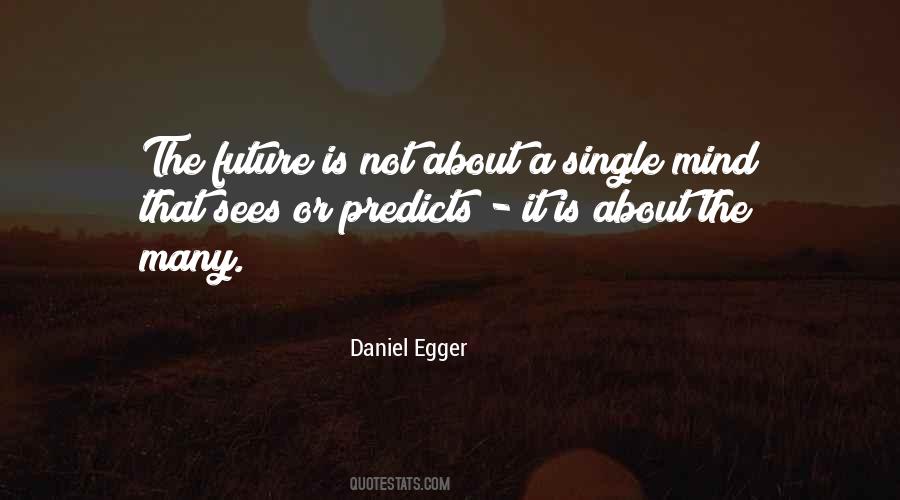 Daniel Egger Quotes #1300529