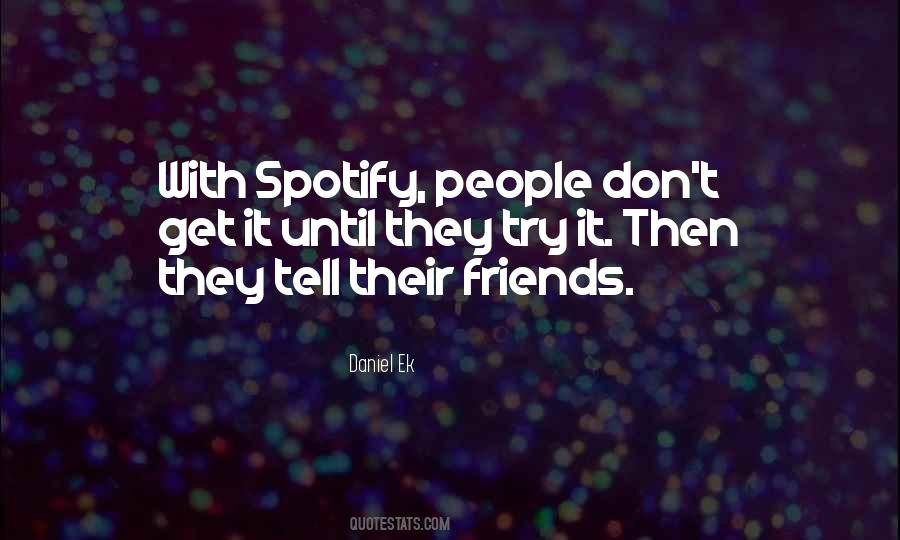 Daniel Ek Quotes #243347