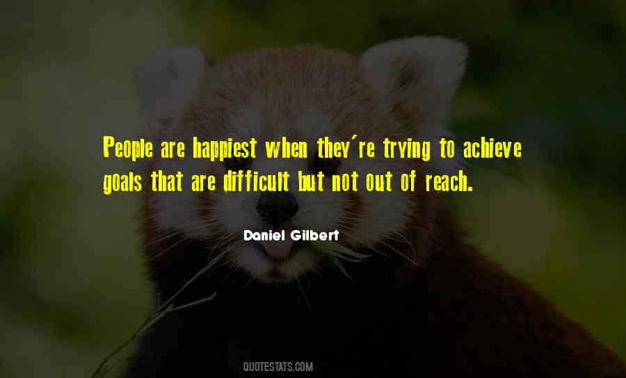 Daniel Gilbert Quotes #247508