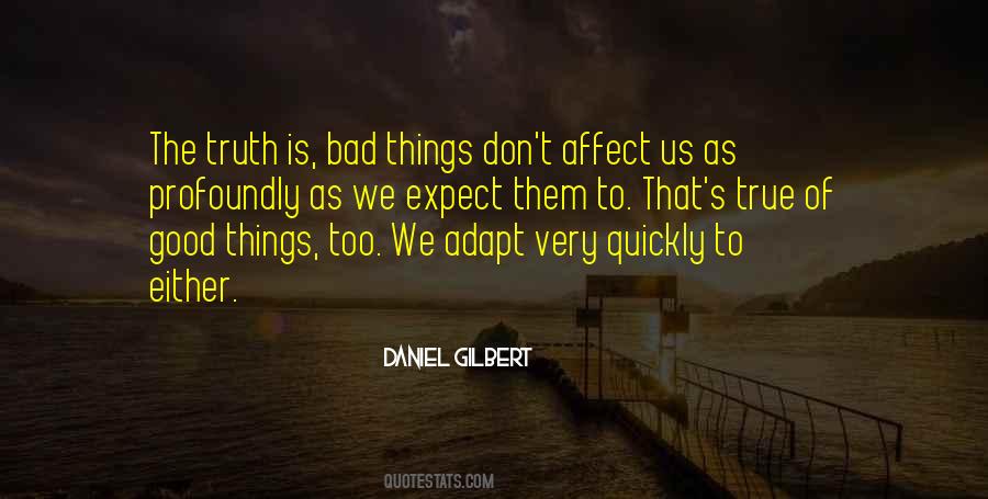 Daniel Gilbert Quotes #545804