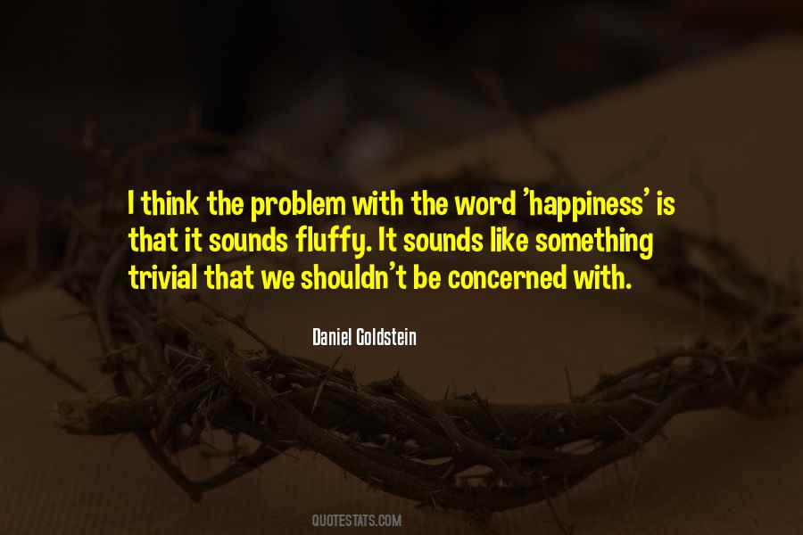 Daniel Goldstein Quotes #1319728