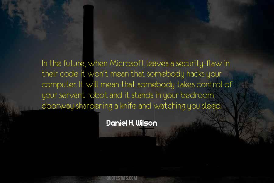 Daniel H. Wilson Quotes #1467068