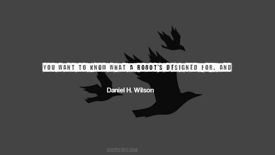 Daniel H. Wilson Quotes #1573331