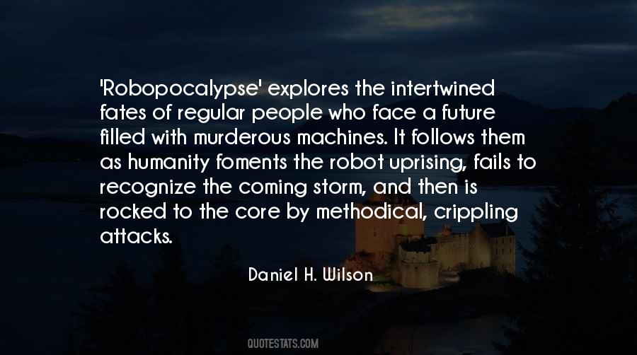 Daniel H. Wilson Quotes #1870453