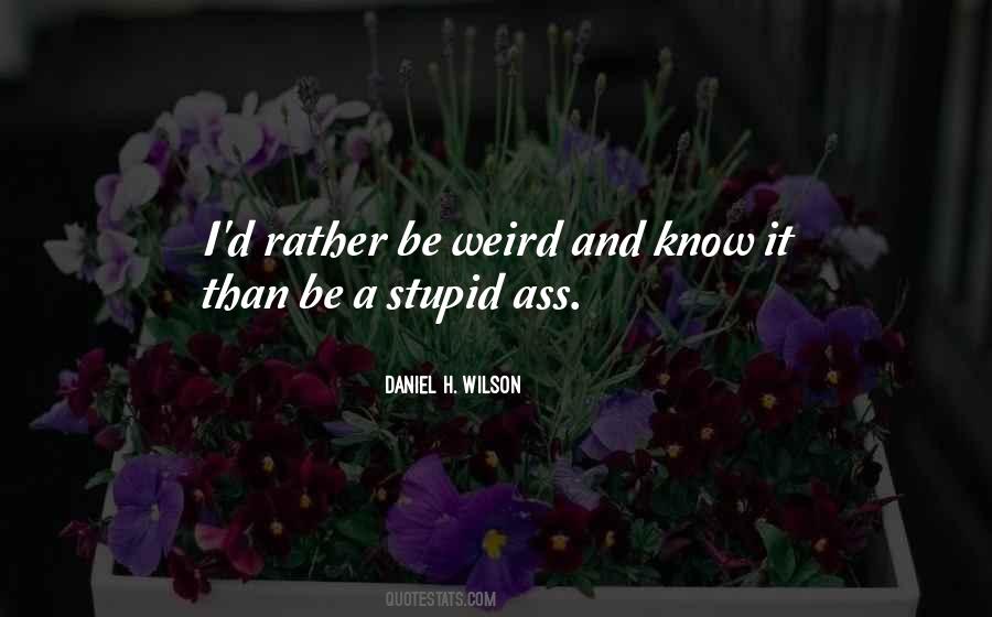 Daniel H. Wilson Quotes #273591