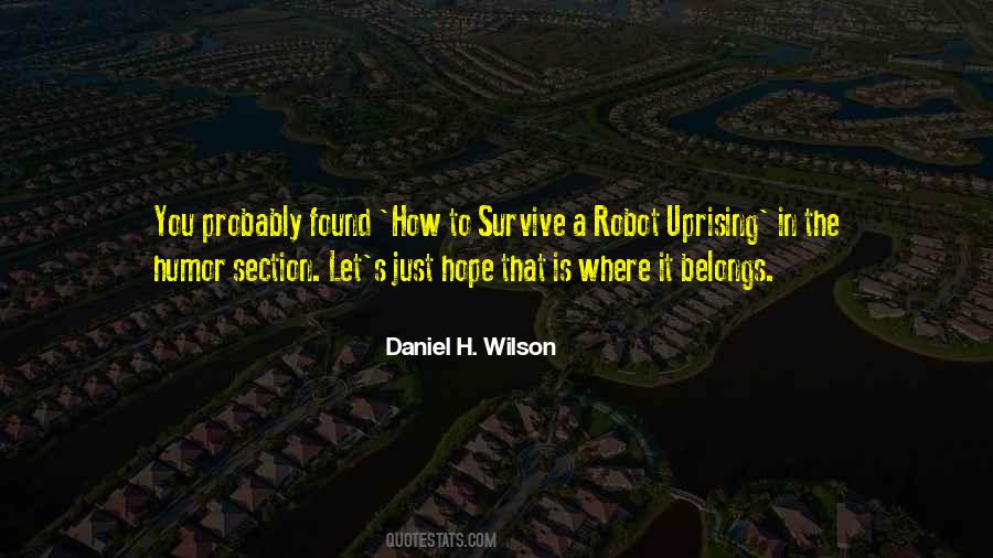 Daniel H. Wilson Quotes #282494