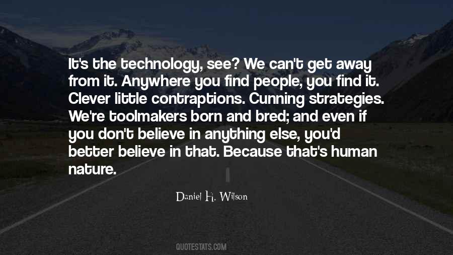 Daniel H. Wilson Quotes #374543