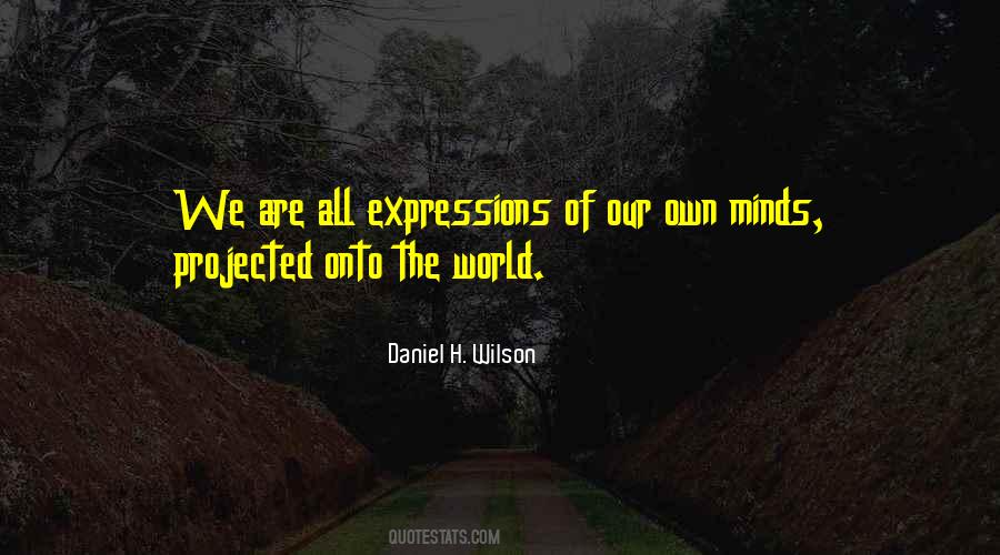 Daniel H. Wilson Quotes #546660